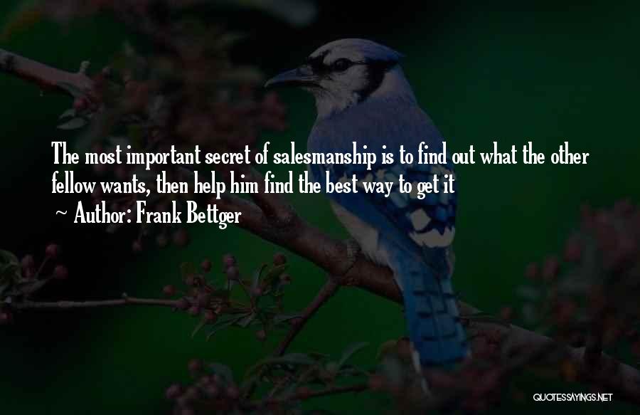 Find Out What's Important Quotes By Frank Bettger