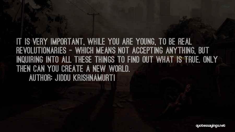 Find Out What's Important Quotes By Jiddu Krishnamurti