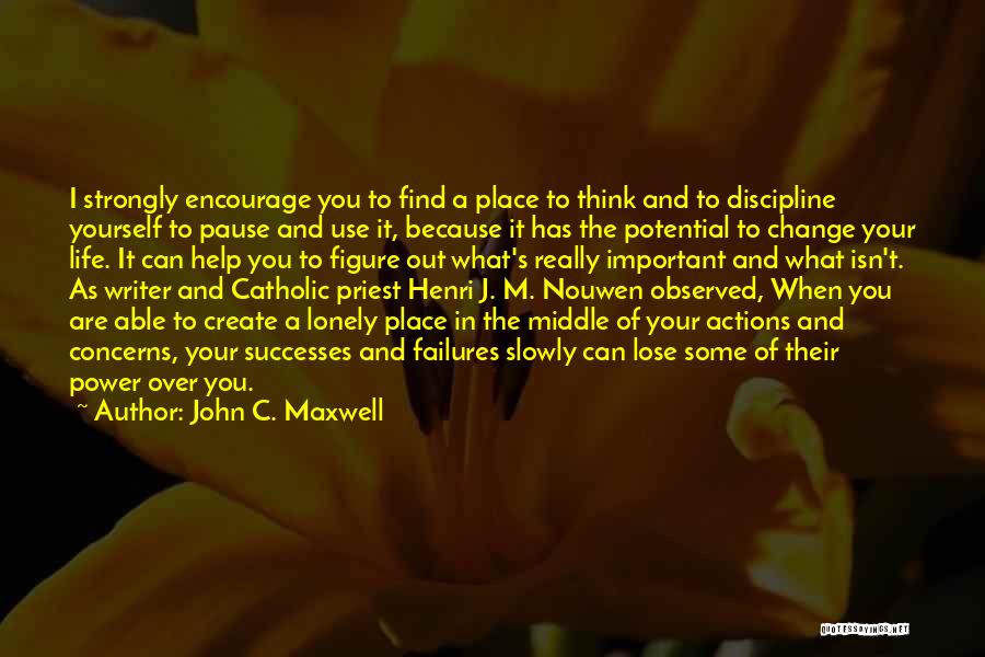 Find Out What's Important Quotes By John C. Maxwell