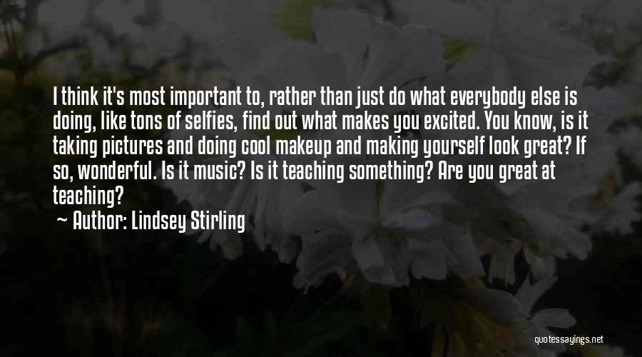 Find Out What's Important Quotes By Lindsey Stirling