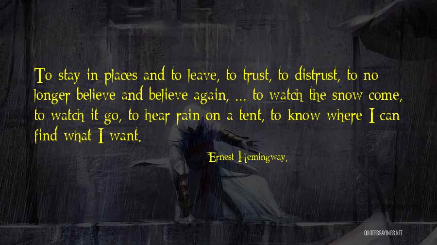 Find Out Who You Can Trust Quotes By Ernest Hemingway, Find Out Who You Can Trust Quotes By Ernest Hemingway,