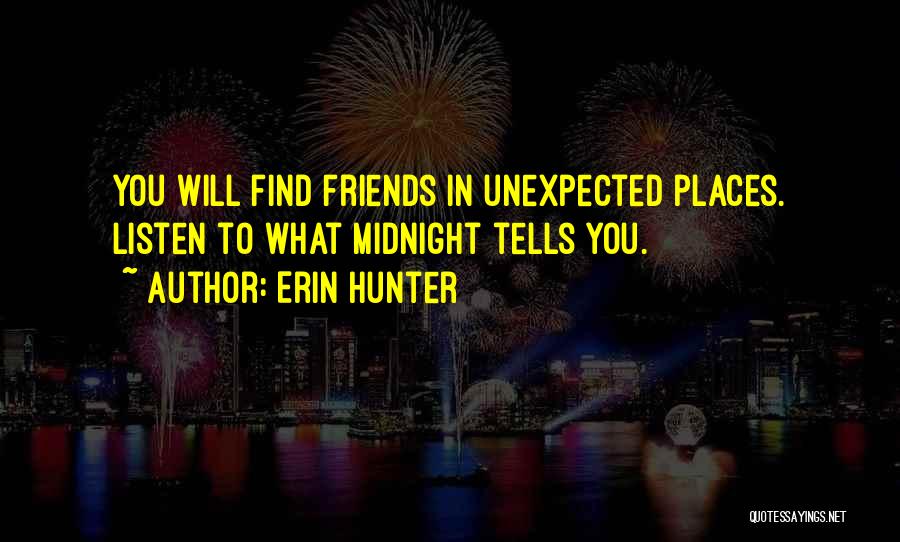Find Out Who Your Friends Are Quotes By Erin Hunter