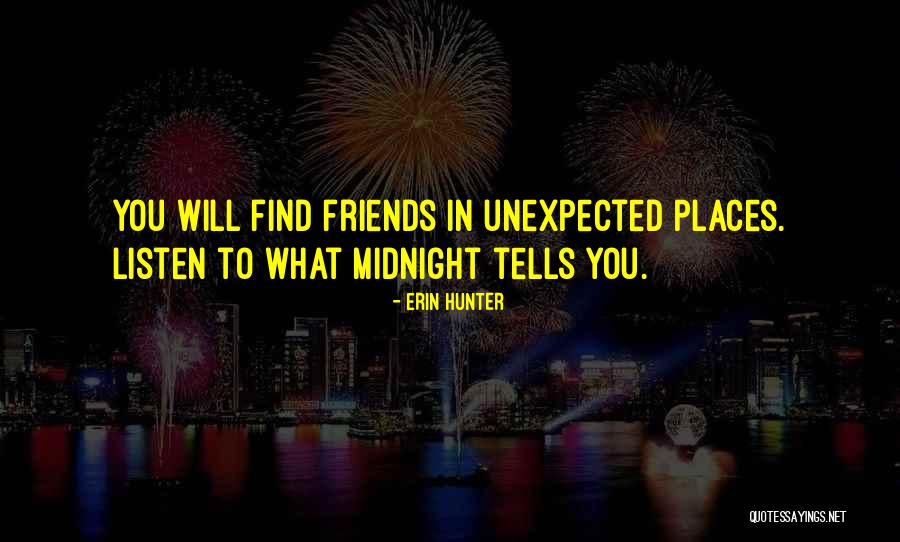 Find Out Who Your Friends Are Quotes By Erin Hunter Find Out Who Your Friends Are Quotes By Erin Hunter