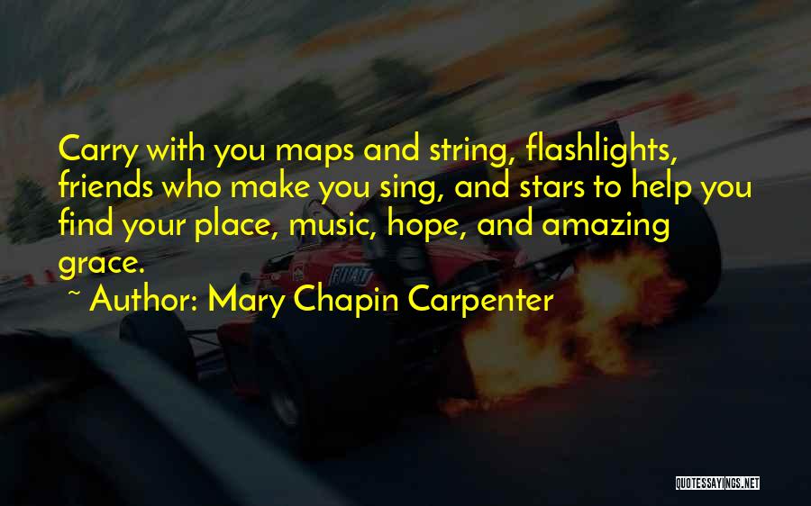 Find Out Who Your Friends Are Quotes By Mary Chapin Carpenter