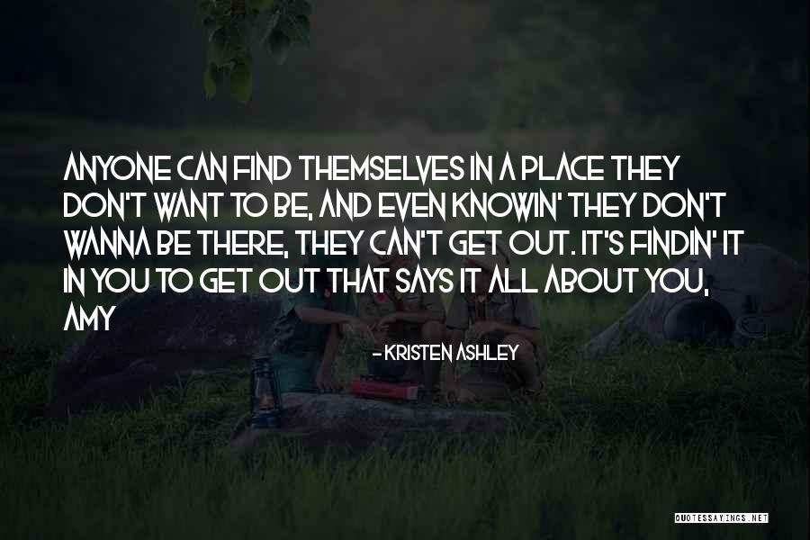 Find Out You Quotes By Kristen Ashley Find Out You Quotes By Kristen Ashley