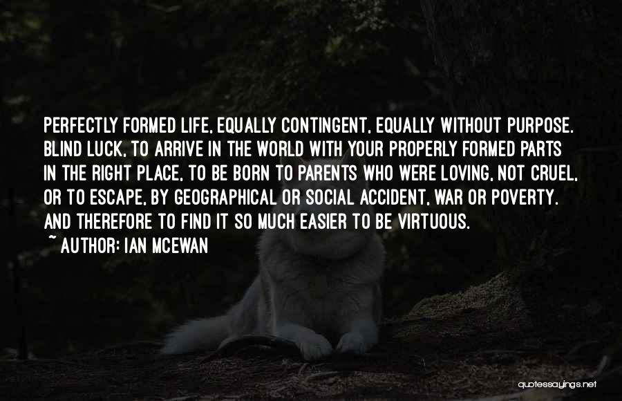 Find Purpose In Life Quotes By Ian McEwan