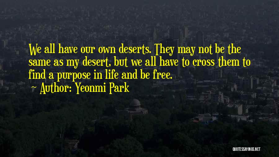 Find Purpose In Life Quotes By Yeonmi Park