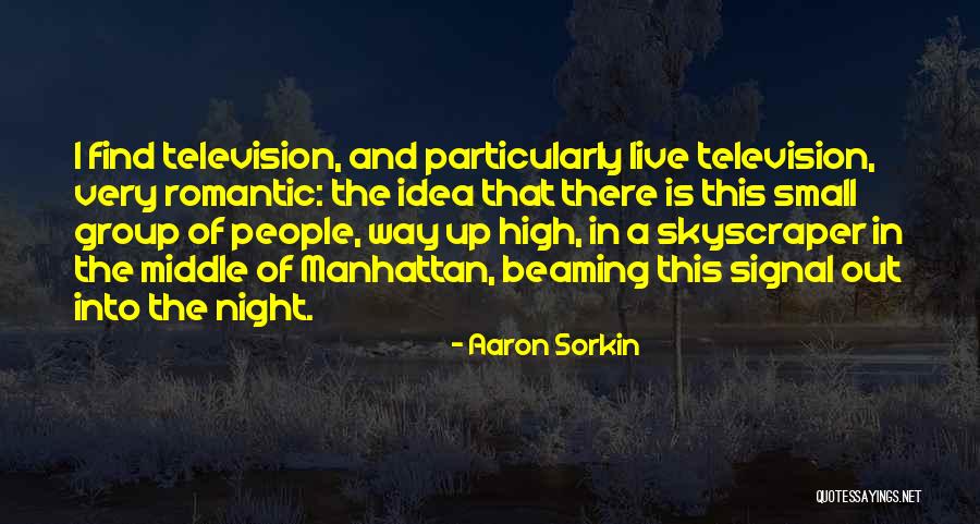 Find Romantic Quotes By Aaron Sorkin Find Romantic Quotes By Aaron Sorkin