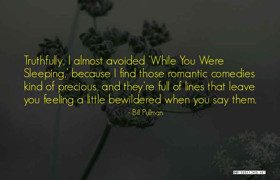 Find Romantic Quotes By Bill Pullman Find Romantic Quotes By Bill Pullman