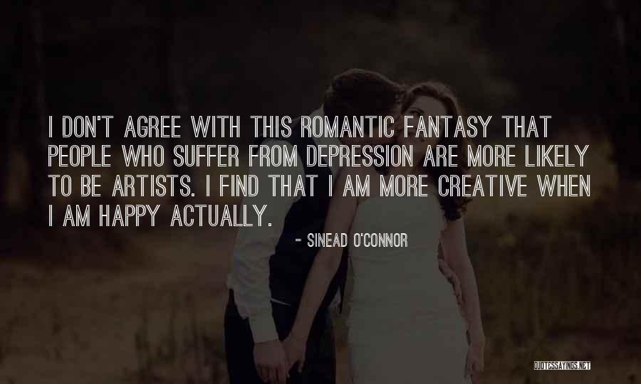 Find Romantic Quotes By Sinead O'Connor Find Romantic Quotes By Sinead O'Connor