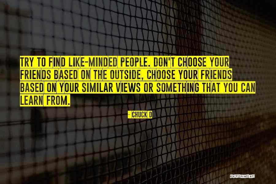 Find Similar Quotes By Chuck D Find Similar Quotes By Chuck D