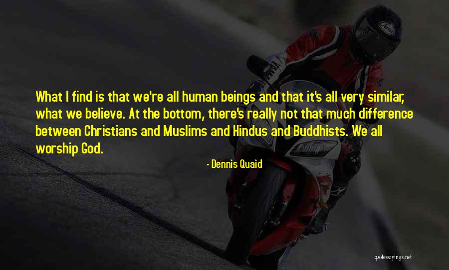 Find Similar Quotes By Dennis Quaid Find Similar Quotes By Dennis Quaid