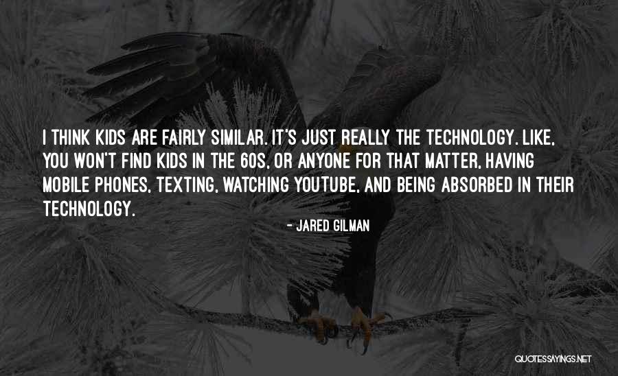Find Similar Quotes By Jared Gilman Find Similar Quotes By Jared Gilman