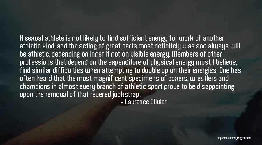 Find Similar Quotes By Laurence Olivier Find Similar Quotes By Laurence Olivier