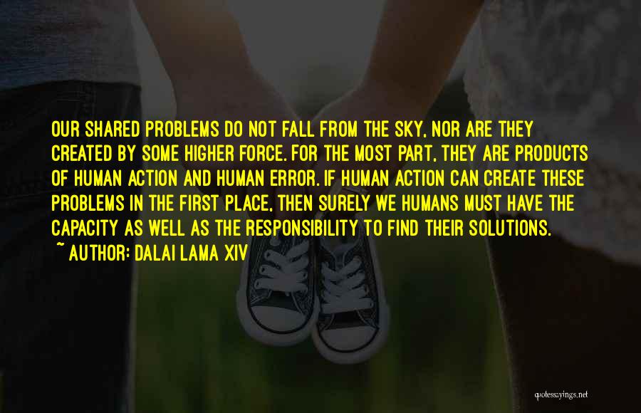 Find Solutions Not Problems Quotes By Dalai Lama XIV