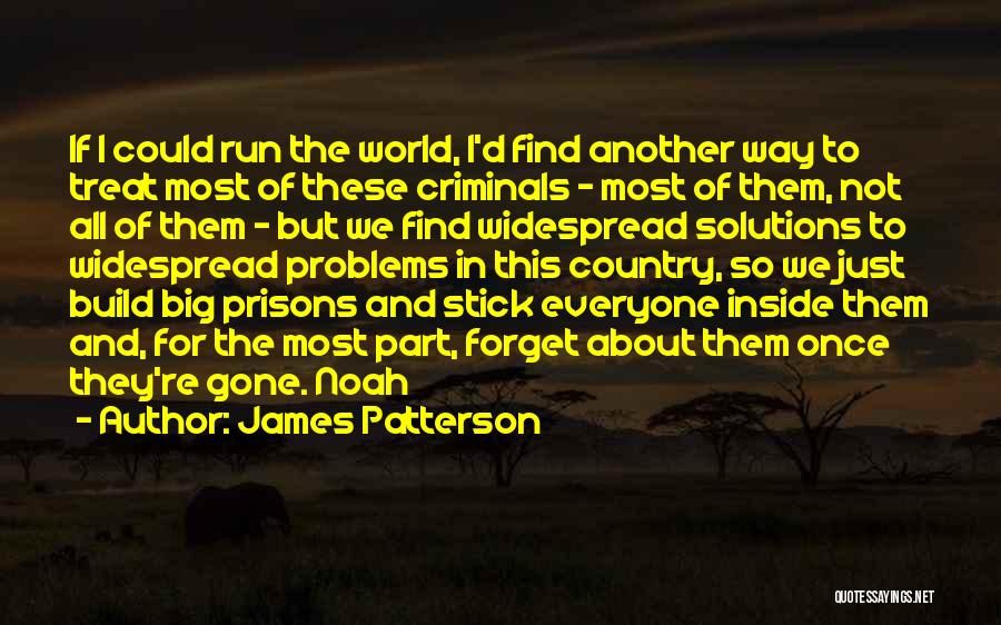 Find Solutions Not Problems Quotes By James Patterson