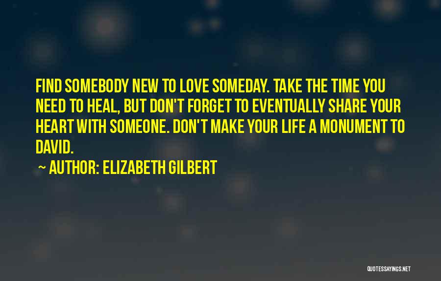 Find Somebody To Love Quotes By Elizabeth Gilbert