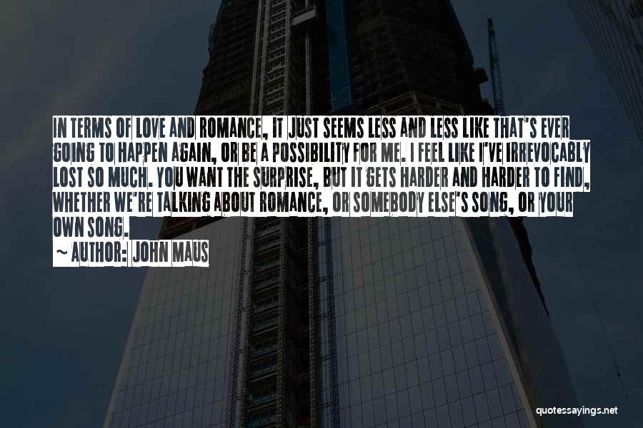 Find Somebody To Love Quotes By John Maus