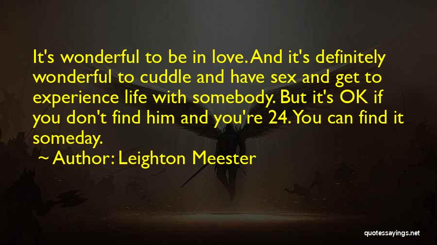Find Somebody To Love Quotes By Leighton Meester