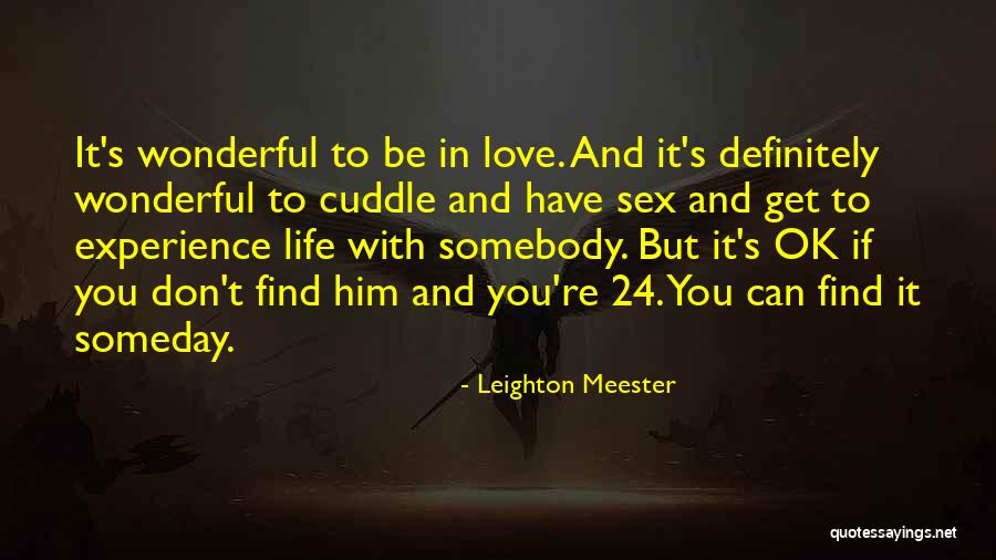 Find Somebody To Love Quotes By Leighton Meester Find Somebody To Love Quotes By Leighton Meester