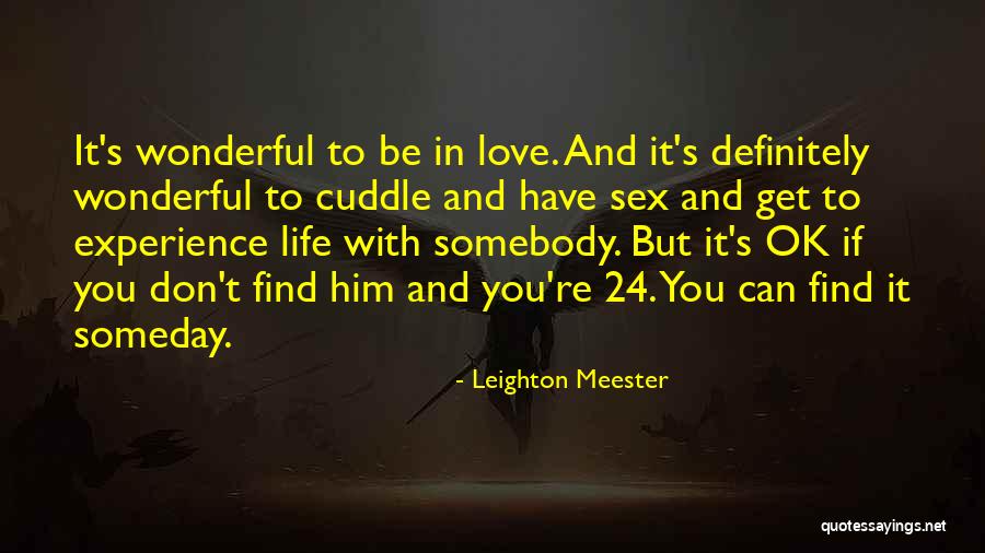 Find Somebody To Love Quotes By Leighton Meester