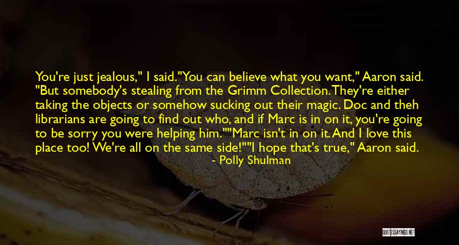 Find Somebody To Love Quotes By Polly Shulman Find Somebody To Love Quotes By Polly Shulman