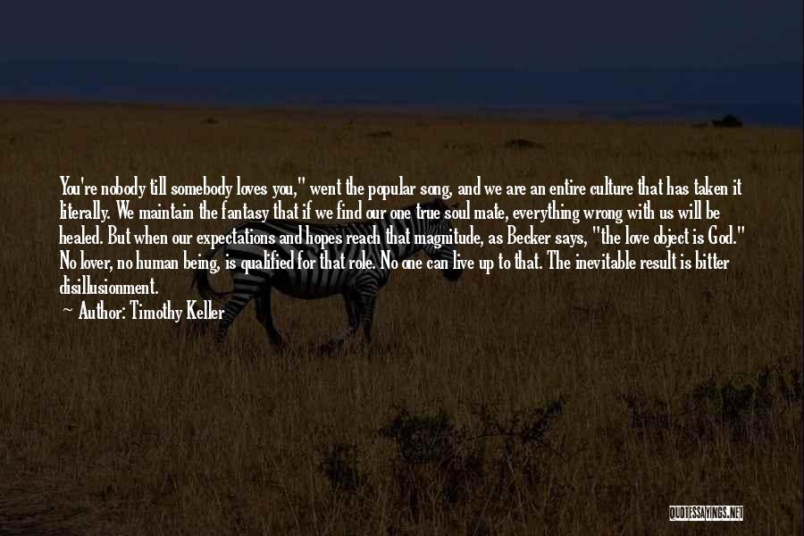 Find Somebody To Love Quotes By Timothy Keller