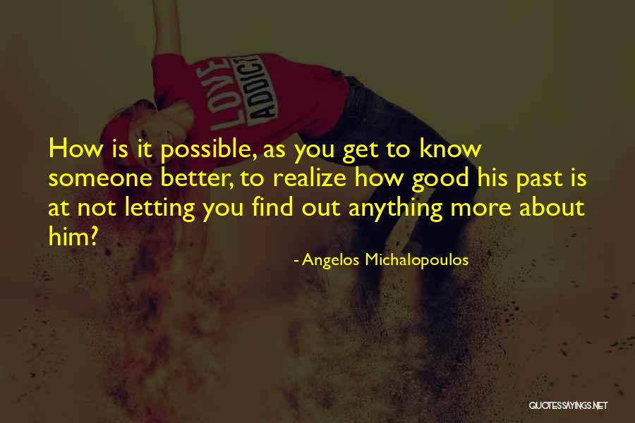 Find Someone Better Quotes By Angelos Michalopoulos