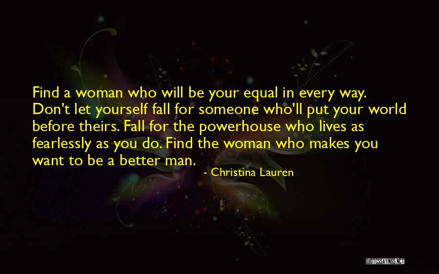 Find Someone Better Quotes By Christina Lauren Find Someone Better Quotes By Christina Lauren