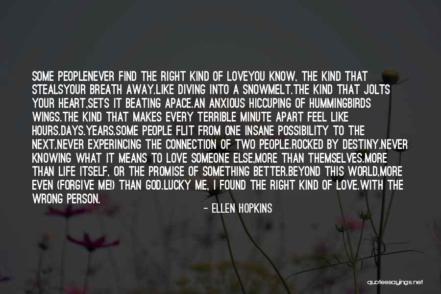 Find Someone Better Quotes By Ellen Hopkins Find Someone Better Quotes By Ellen Hopkins