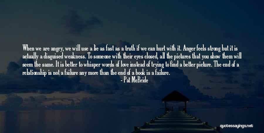 Find Someone Better Quotes By Pat McBride Find Someone Better Quotes By Pat McBride