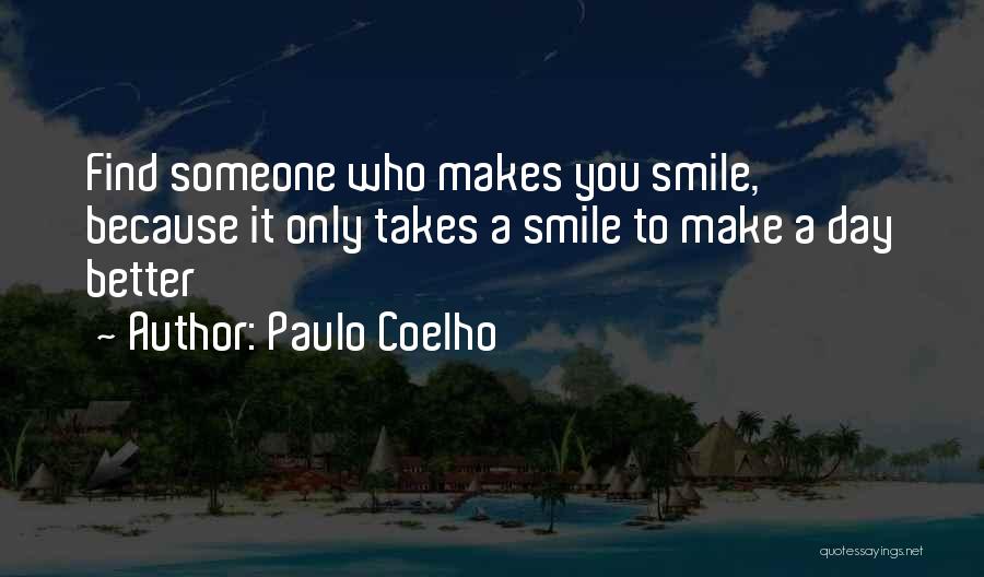 Find Someone Better Quotes By Paulo Coelho