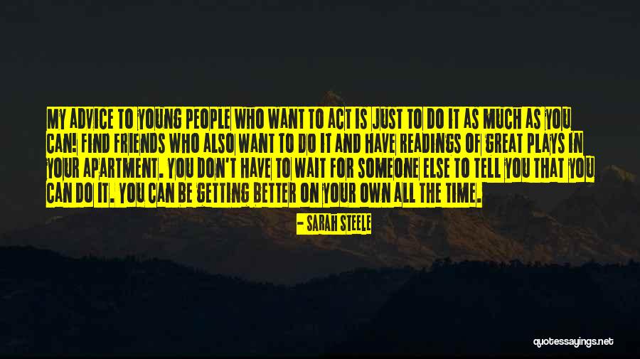 Find Someone Better Quotes By Sarah Steele Find Someone Better Quotes By Sarah Steele