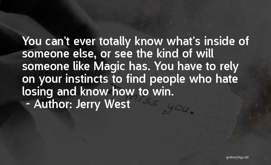 Find Someone Else Quotes By Jerry West