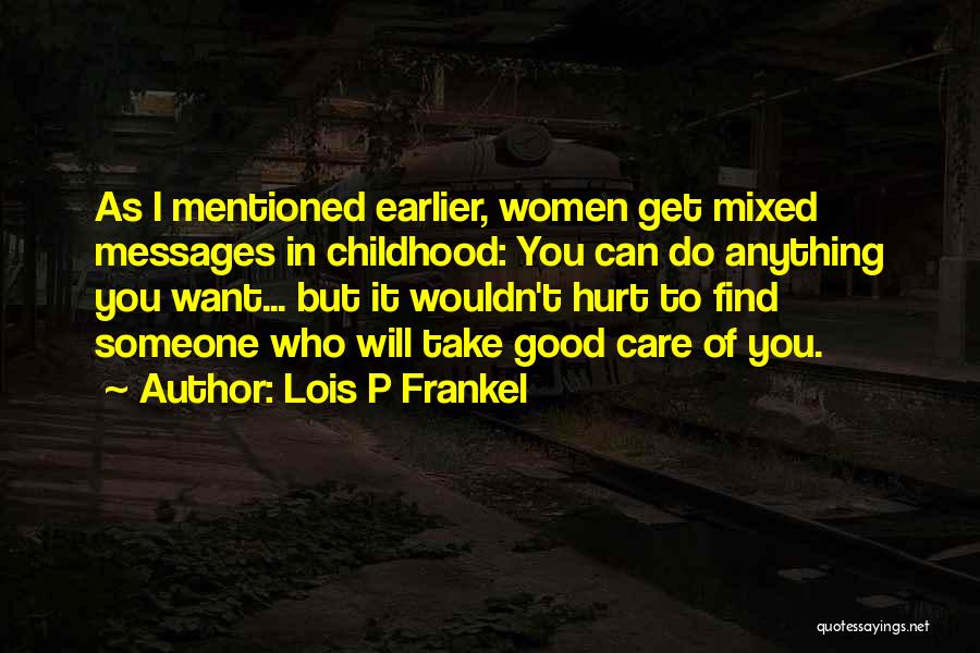Find Someone In Life Quotes By Lois P Frankel