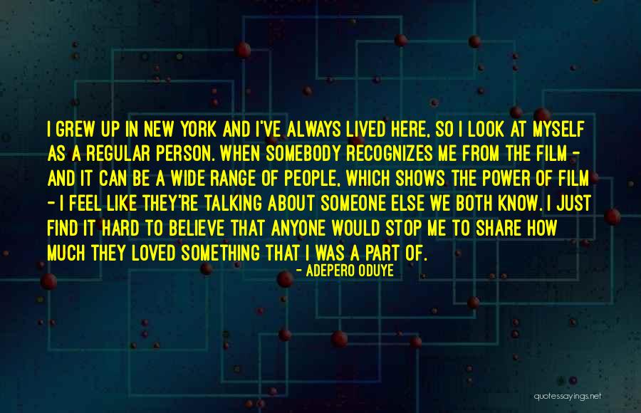 Find Someone Like Me Quotes By Adepero Oduye Find Someone Like Me Quotes By Adepero Oduye