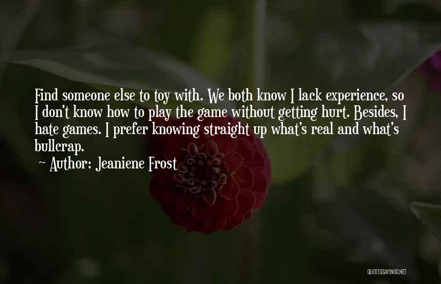 Find Someone Real Quotes By Jeaniene Frost