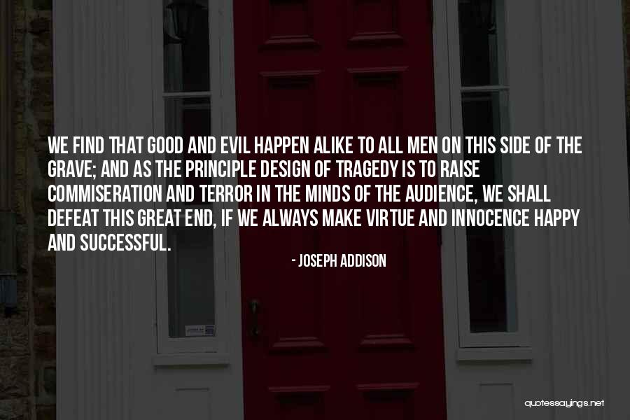 Find Someone To Make You Happy Quotes By Joseph Addison Find Someone To Make You Happy Quotes By Joseph Addison