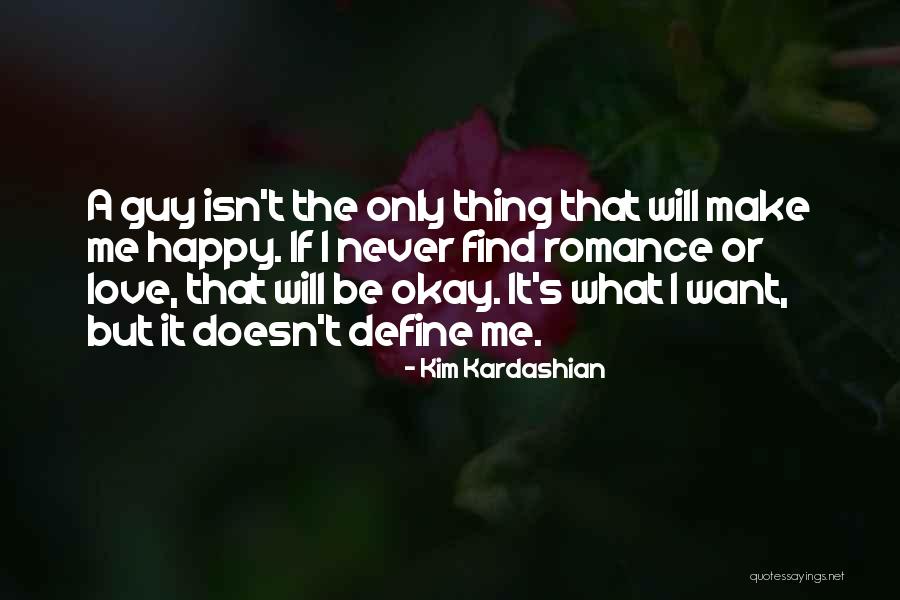 Find Someone To Make You Happy Quotes By Kim Kardashian Find Someone To Make You Happy Quotes By Kim Kardashian