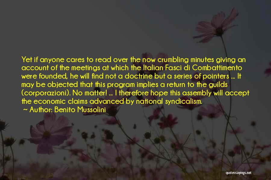 Find Someone Who Cares Quotes By Benito Mussolini