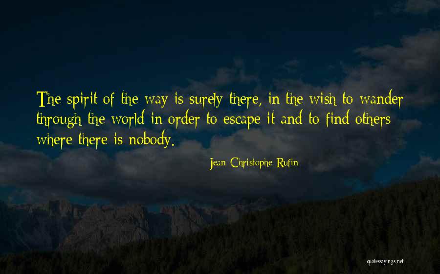 Find Someone You Can Travel The World With Quotes By Jean-Christophe Rufin Find Someone You Can Travel The World With Quotes By Jean-Christophe Rufin