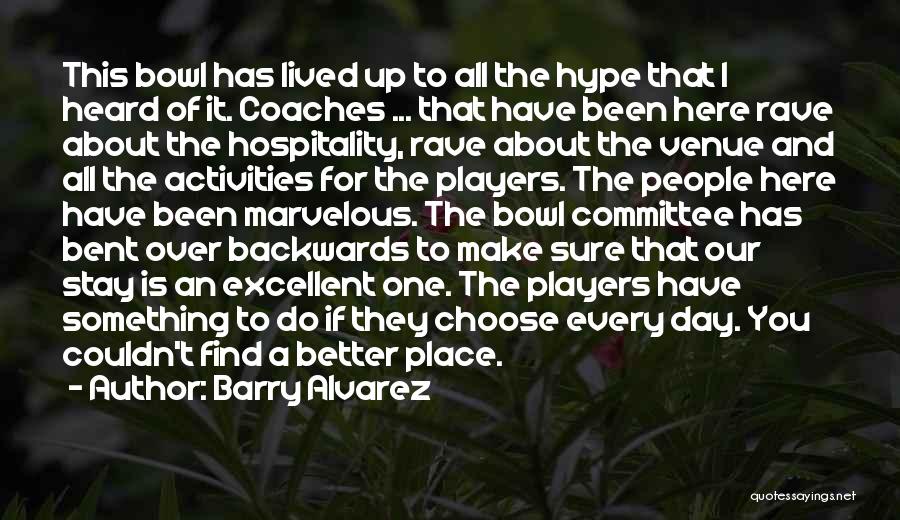 Find Something Better To Do Quotes By Barry Alvarez