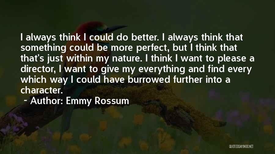 Find Something Better To Do Quotes By Emmy Rossum