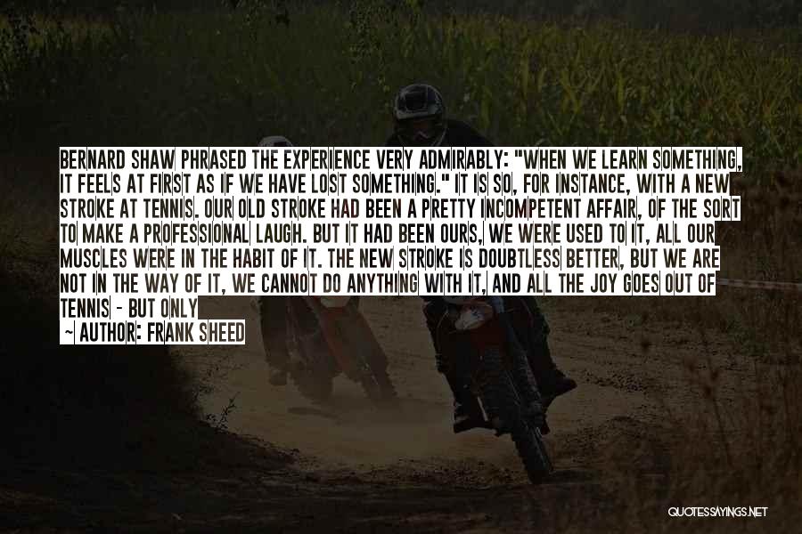 Find Something Better To Do Quotes By Frank Sheed