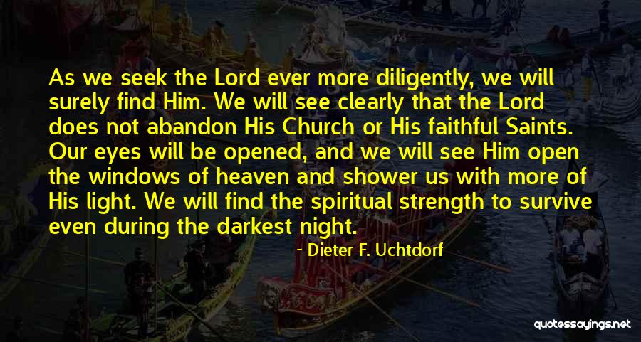 Find Strength In The Lord Quotes By Dieter F. Uchtdorf