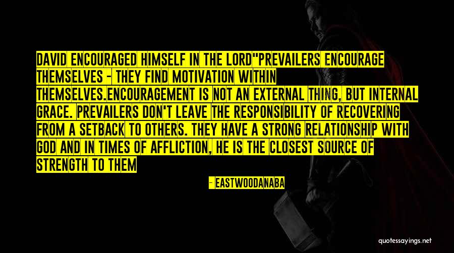 Find Strength In The Lord Quotes By EastwoodAnaba Find Strength In The Lord Quotes By EastwoodAnaba