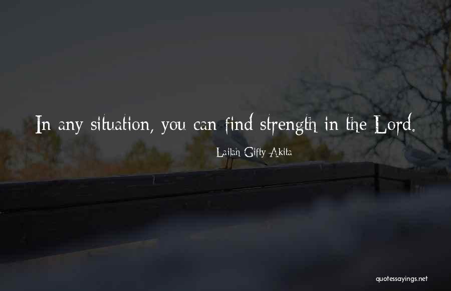 Find Strength In The Lord Quotes By Lailah Gifty Akita