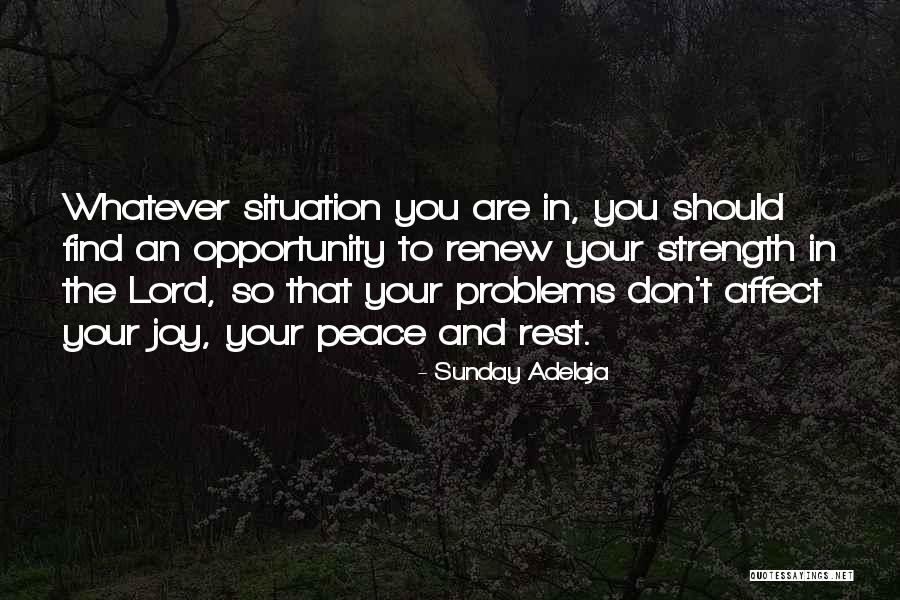 Find Strength In The Lord Quotes By Sunday Adelaja Find Strength In The Lord Quotes By Sunday Adelaja