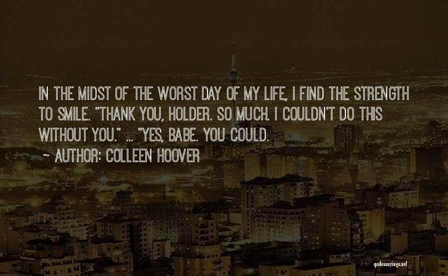 Find Thank You Quotes By Colleen Hoover