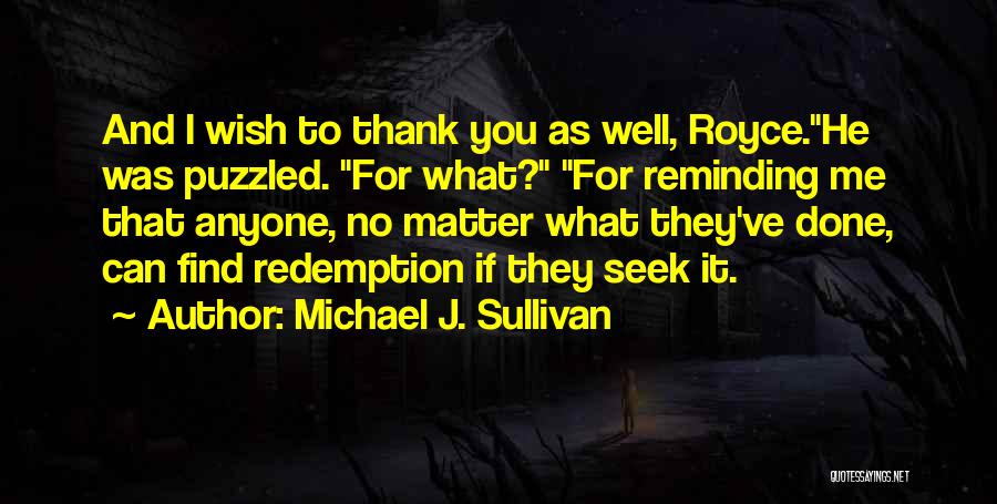 Find Thank You Quotes By Michael J. Sullivan